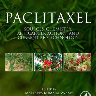 خرید و دانلود نسخه کامل کتاب Paclitaxel: Sources, Chemistry, Anticancer Actions, and Current Biotechnology