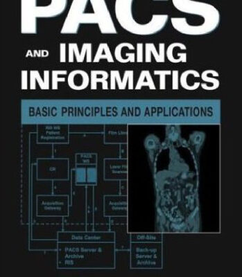 خرید و دانلود نسخه کامل کتاب PACS and Imaging Informatics : Basic Principles and Applications