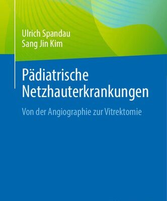 خرید و دانلود نسخه کامل کتاب Pädiatrische Netzhauterkrankungen: Von der Angiographie zur Vitrektomie