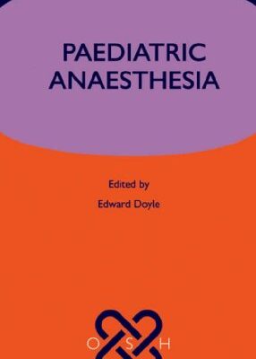 خرید و دانلود نسخه کامل کتاب Paediatric Anaesthesia (Oxford Specialist Handbooks in Anaesthesia)