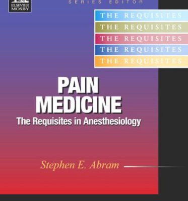 خرید و دانلود نسخه کامل کتاب Pain Medicine: The Requisites in Anesthesiology (Requisites in Anesthesia)
