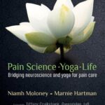 خرید و دانلود نسخه کامل کتاب Pain Science – Yoga – Life : Bridging Neuroscience and Yoga for Pain Care