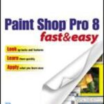 خرید و دانلود نسخه کامل کتاب Paint Shop Pro 8 Fast & Easy