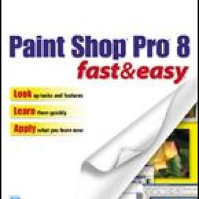 خرید و دانلود نسخه کامل کتاب Paint Shop Pro 8 Fast & Easy