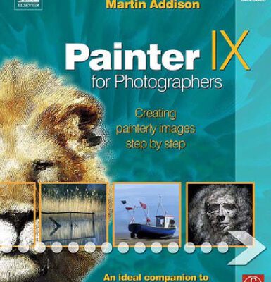 خرید و دانلود نسخه کامل کتاب Painter IX for Photographers: Creating Painterly Images Step by Step