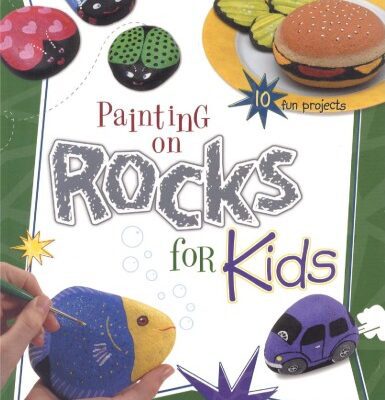 خرید و دانلود نسخه کامل کتاب Painting on Rocks for Kids (Creative Kids)