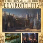 خرید و دانلود نسخه کامل کتاب Painting Steampunk Environments