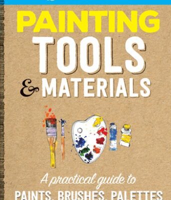 خرید و دانلود نسخه کامل کتاب Painting Tools & Materials: A Practical Guide to Paints, Brushes, Palettes and More