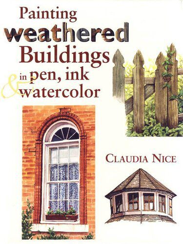 خرید و دانلود نسخه کامل کتاب Painting Weathered Buildings in Pen, Ink & Watercolor_68d2f3862c6d3.jpeg خرید و دانلود نسخه کامل کتاب Painting Weathered Buildings in Pen, Ink & Watercolor