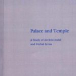 خرید و دانلود نسخه کامل کتاب Palace and Temple: A Study of Architectural and Verbal Icons