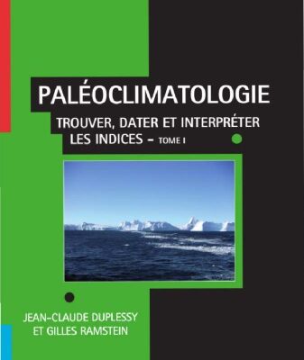 خرید و دانلود نسخه کامل کتاب Paléoclimatologie : Tome 1, Trouver, dater et interpréter les indices
