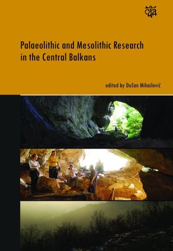 خرید و دانلود نسخه کامل کتاب Paleolithic and Mesolithic Research in the Central Balkans_68c51e8e6e6be.jpeg خرید و دانلود نسخه کامل کتاب Paleolithic and Mesolithic Research in the Central Balkans