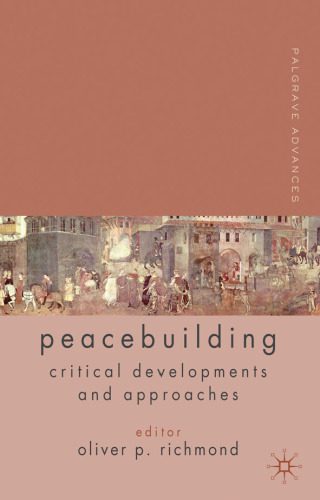 خرید و دانلود نسخه کامل کتاب Palgrave Advances in Peacebuilding: Critical Developments and Approaches_68c6c6846ef2e.jpeg خرید و دانلود نسخه کامل کتاب Palgrave Advances in Peacebuilding: Critical Developments and Approaches