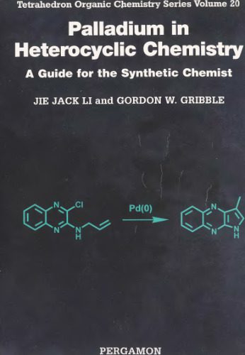 خرید و دانلود نسخه کامل کتاب Palladium in Heterocyclic Chemistry. A Guide for the Synthetic Chemist_68d1542ed2d19.jpeg خرید و دانلود نسخه کامل کتاب Palladium in Heterocyclic Chemistry. A Guide for the Synthetic Chemist