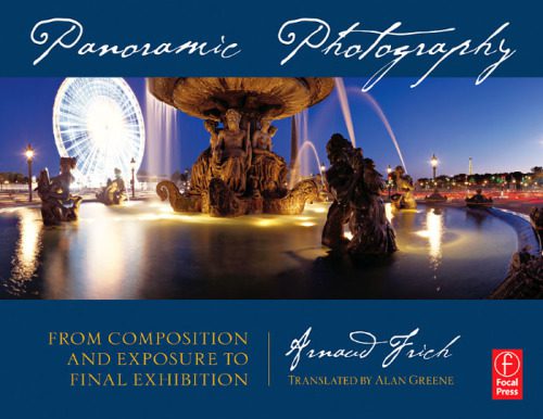 خرید و دانلود نسخه کامل کتاب Panoramic Photography: From Composition and Exposure to Final Exhibition_68b657d795d37.jpeg خرید و دانلود نسخه کامل کتاب Panoramic Photography: From Composition and Exposure to Final Exhibition