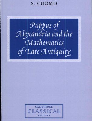 خرید و دانلود نسخه کامل کتاب Pappus of Alexandria and the Mathematics of Late Antiquity