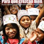 خرید و دانلود نسخه کامل کتاب Para que crezcan bien. Crianza y capacidades en niñas y niños asháninka, shipibo y yine del Ucayali