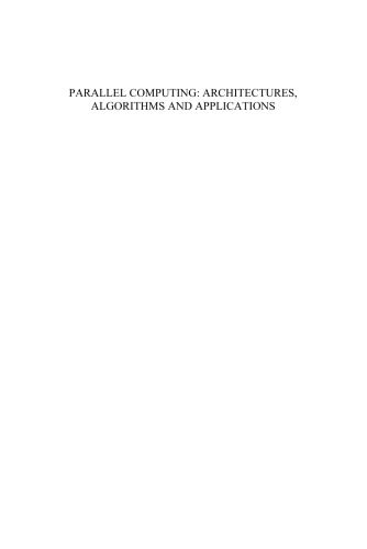 خرید و دانلود نسخه کامل کتاب Parallel Computing: Architectures, Algorithms and Applications_68c72d740896a.jpeg خرید و دانلود نسخه کامل کتاب Parallel Computing: Architectures, Algorithms and Applications