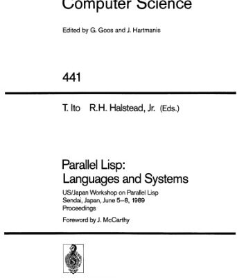 خرید و دانلود نسخه کامل کتاب Parallel Lisp: Languages and Systems: US/Japan Workshop on Parallel Lisp Sendai, Japan, June 5–8, 1989 Proceedings