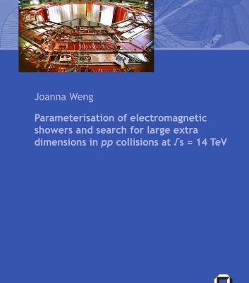 خرید و دانلود نسخه کامل کتاب Parameterisation of electromagnetic showers and search for large extra dimensions in pp collisions at sqrt(s) = 14 TeV