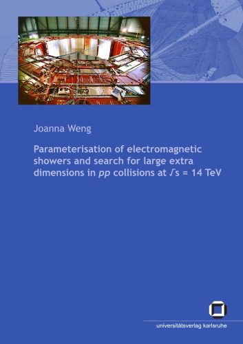 خرید و دانلود نسخه کامل کتاب Parameterisation of electromagnetic showers and search for large extra dimensions in pp collisions at sqrt(s) = 14 TeV_68bf3d8b2e155.jpeg خرید و دانلود نسخه کامل کتاب Parameterisation of electromagnetic showers and search for large extra dimensions in pp collisions at sqrt(s) = 14 TeV