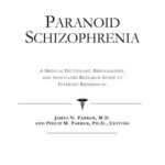 خرید و دانلود نسخه کامل کتاب Paranoid Schizophrenia: A Medical Dictionary, Bibliography, and Annotated Research Guide to Internet References