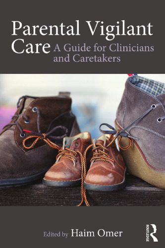 خرید و دانلود نسخه کامل کتاب Parental Vigilant Care: A Guide for Clinicians and Caretakers_68cbd2130d538.jpeg خرید و دانلود نسخه کامل کتاب Parental Vigilant Care: A Guide for Clinicians and Caretakers