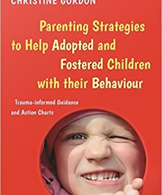 خرید و دانلود نسخه کامل کتاب Parenting Strategies to Help Adopted and Fostered Children with Their Behaviour – Original PDF