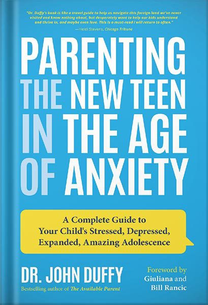 خرید و دانلود نسخه کامل کتاب Parenting the New Teen in the Age of Anxiety: A Complete Guide to Your Child’s Stressed, Depressed, Expanded, Amazing Adolescence by Dr. John Duffy_68c0633203a6e.jpeg خرید و دانلود نسخه کامل کتاب Parenting the New Teen in the Age of Anxiety: A Complete Guide to Your Child’s Stressed, Depressed, Expanded, Amazing Adolescence by Dr. John Duffy