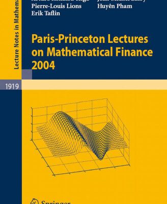خرید و دانلود نسخه کامل کتاب Paris-Princeton Lectures on Mathematical Finance 2004