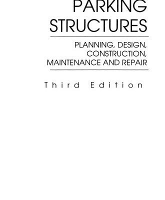 خرید و دانلود نسخه کامل کتاب Parking Structures: Planning, Design, Construction, Maintenance and Repair