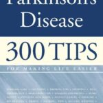 خرید و دانلود نسخه کامل کتاب Parkinson’s Disease: 300 Tips for Making Life Easier (2nd Edition) – Original PDF