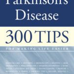خرید و دانلود نسخه کامل کتاب Parkinson’s Disease: 300 Tips for Making Life Easier