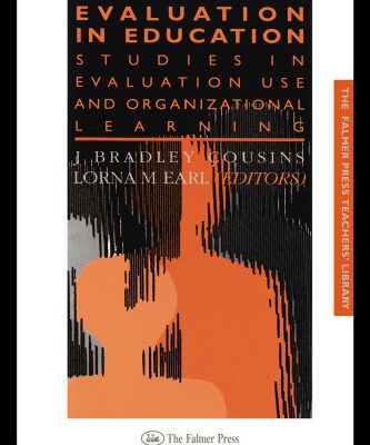 خرید و دانلود نسخه کامل کتاب Participatory Evaluation In Education: Studies Of Evaluation Use And Organizational Learning (Falmer Press Teachers’ Library Series)