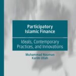 خرید و دانلود نسخه کامل کتاب Participatory Islamic Finance: Ideals, Contemporary Practices, and Innovations