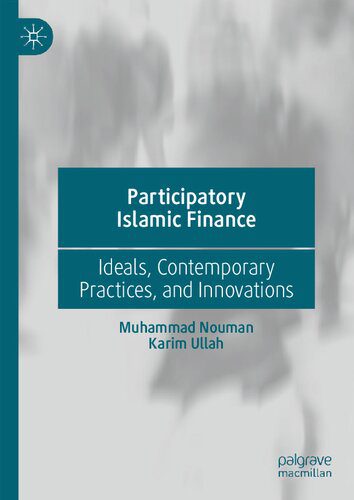 خرید و دانلود نسخه کامل کتاب Participatory Islamic Finance: Ideals, Contemporary Practices, and Innovations_68c524581b8a5.jpeg خرید و دانلود نسخه کامل کتاب Participatory Islamic Finance: Ideals, Contemporary Practices, and Innovations