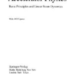 خرید و دانلود نسخه کامل کتاب Particle Accelerator Physics I: Basic Principles and Linear Beam Dynamics