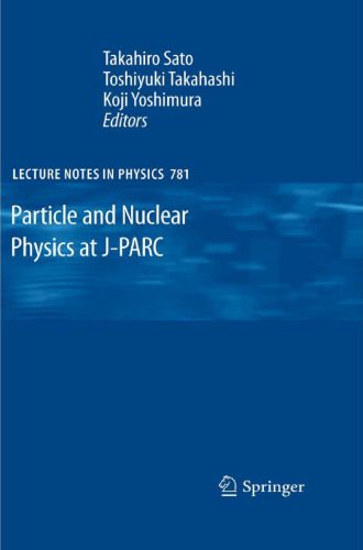 خرید و دانلود نسخه کامل کتاب Particle and Nuclear Physics at J-PARC_68bdb620ce6b2.jpeg خرید و دانلود نسخه کامل کتاب Particle and Nuclear Physics at J-PARC