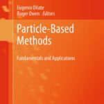 خرید و دانلود نسخه کامل کتاب Particle-Based Methods: Fundamentals and Applications