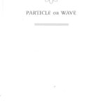 خرید و دانلود نسخه کامل کتاب Particle or Wave: The Evolution of the Concept of Matter in Modern Physics