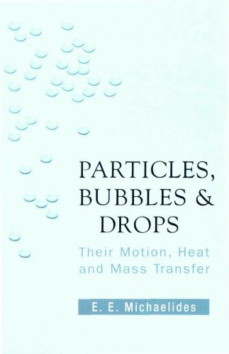 خرید و دانلود نسخه کامل کتاب Particles, Bubbles & Drops: Their Motion, Heat And Mass Transfer_68bdacc695df9.jpeg خرید و دانلود نسخه کامل کتاب Particles, Bubbles & Drops: Their Motion, Heat And Mass Transfer