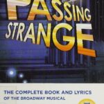 خرید و دانلود نسخه کامل کتاب Passing Strange: The Complete Book and Lyrics of the Broadway Musical