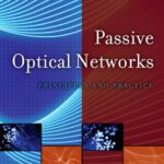 خرید و دانلود نسخه کامل کتاب Passive optical networks: principles and practice