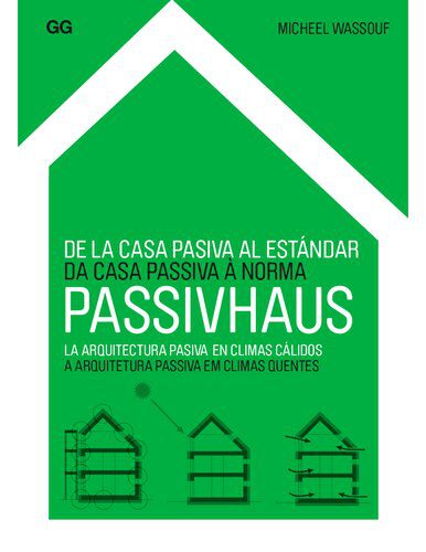 خرید و دانلود نسخه کامل کتاب Passivhaus : de la casa pasiva al estándar : la arquitectura pasiva en climas cálidos = Da casa passiva à norma : a arquitectura passiva em climas quentes_68d32cb370b6b.jpeg خرید و دانلود نسخه کامل کتاب Passivhaus : de la casa pasiva al estándar : la arquitectura pasiva en climas cálidos = Da casa passiva à norma : a arquitectura passiva em climas quentes