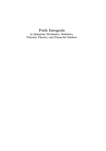 خرید و دانلود نسخه کامل کتاب Path Integrals in Quantum Mechanics, Statistics, Polymer Physics, and Financial Markets (4th Edition)_68bd240294b71.jpeg خرید و دانلود نسخه کامل کتاب Path Integrals in Quantum Mechanics, Statistics, Polymer Physics, and Financial Markets (4th Edition)