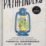 خرید و دانلود نسخه کامل کتاب Pathfinders: Extraordinary Stories of People Like You on the Quest for Financial Independence—And How to Join Them by JL Collins