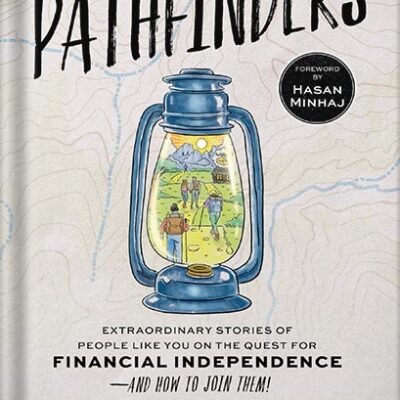 خرید و دانلود نسخه کامل کتاب Pathfinders: Extraordinary Stories of People Like You on the Quest for Financial Independence—And How to Join Them by JL Collins