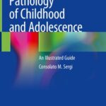 خرید و دانلود نسخه کامل کتاب Pathology of Childhood and Adolescence: An Illustrated Guide