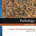 خرید و دانلود نسخه کامل کتاب Pathology, USMLE Step 1 – Volume 2: Systemic Pathology