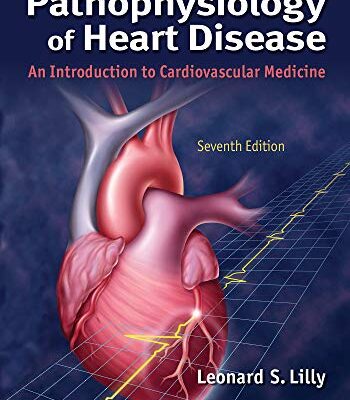 خرید و دانلود نسخه کامل کتاب Pathophysiology of Heart Disease: An Introduction to Cardiovascular Medicine (7th Edition) –  + Converterted Pdf